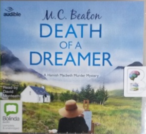 Death of a Dreamer written by M.C. Beaton performed by David Monteath on CD (Unabridged)